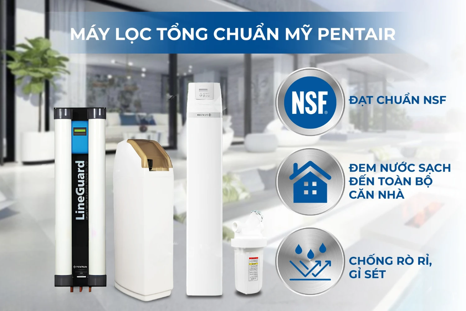 Kinh nghiệm chọn hệ thống lọc tổng đầu nguồn phù hợp cho gia đình! 10 SOF 2025 00072 Pentair Riversoft POE Lineguard UF 1001 Kinh nghiệm chọn hệ thống lọc tổng đầu nguồn phù hợp cho gia đình! Thế Giới Lọc Tổng