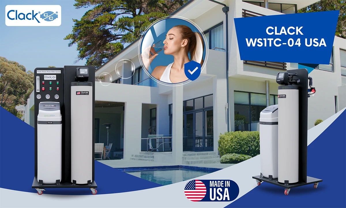 SOF 2025 01158 Clack WS1TC 04 USA 11 Hệ thống lọc nước đầu nguồn Clack WS1TC-04 USA Thế Giới Lọc Tổng