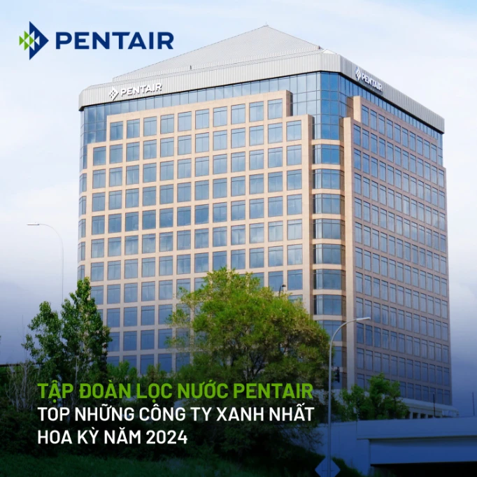 thuong hieu pentair 10 Hệ thống lọc tổng đầu nguồn Pentair Foleo Pro Max thương hiệu Mỹ - Nhập Khẩu Từ Châu Âu Thế Giới Lọc Tổng