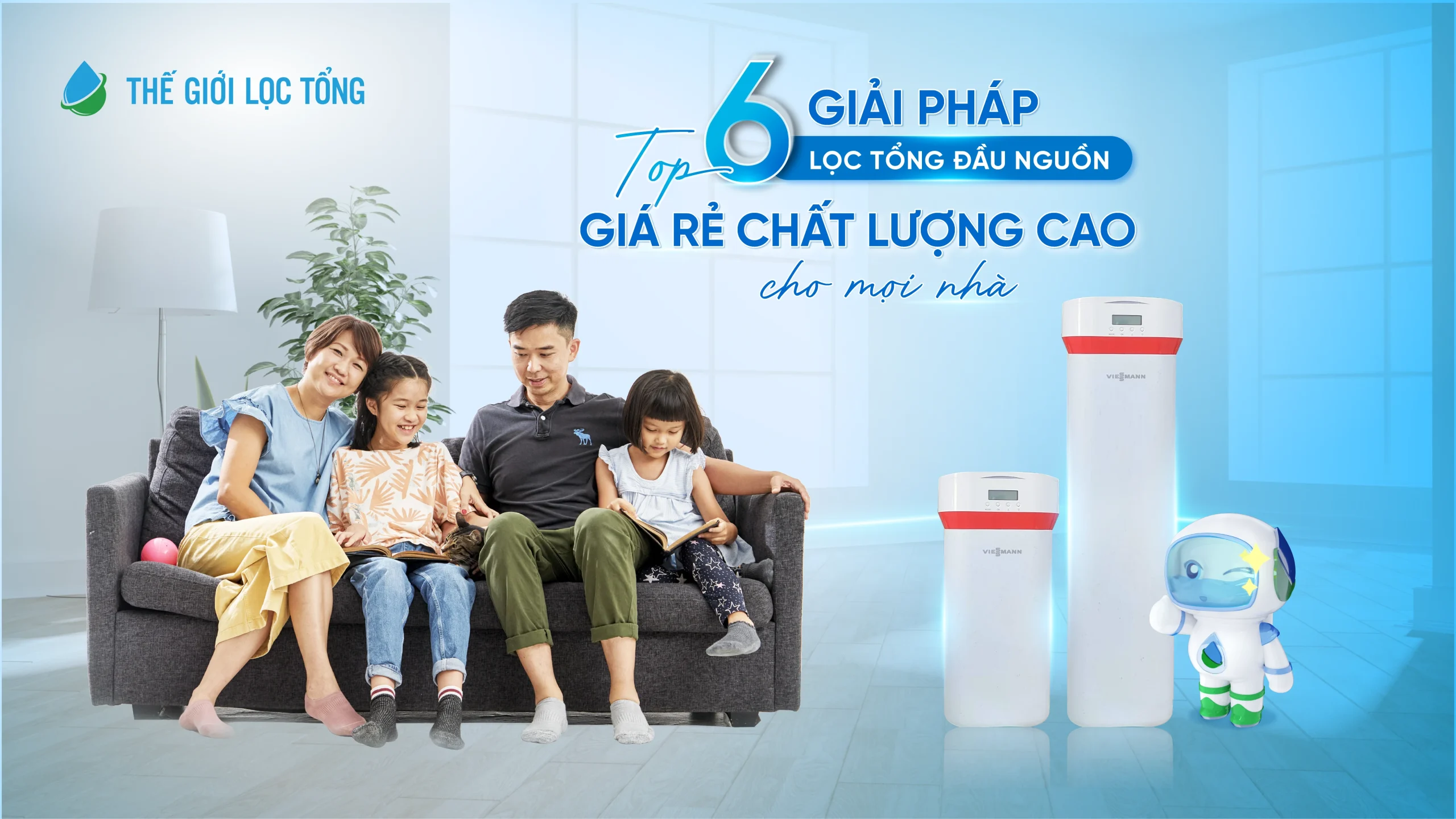 Top 6 giải pháp lọc tổng đầu nguồn giá rẻ chất lượng cao cho mọi nhà